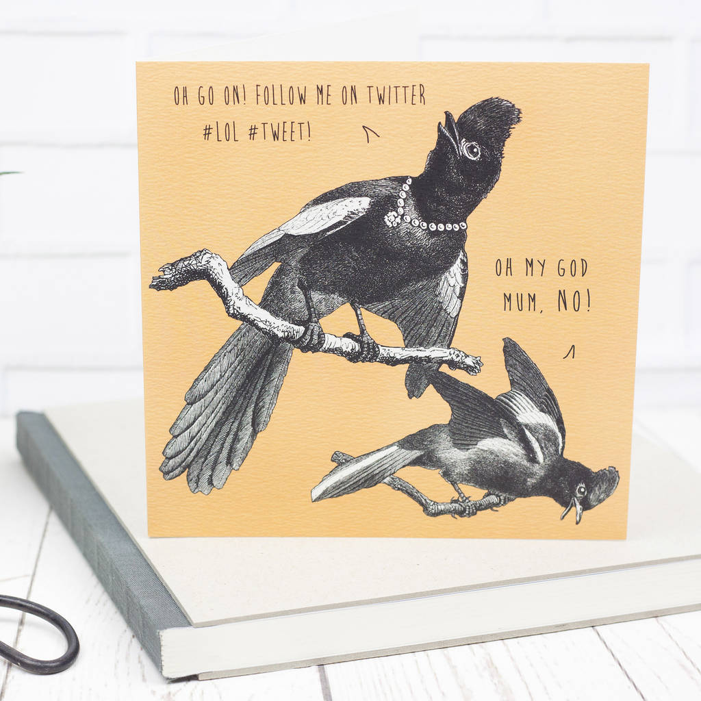 Funny Birthday Card For Mum 'Follow Me On Twitter!' By Bird Brain ...