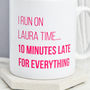 Personalised Running Late Mug, thumbnail 2 of 2