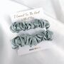 I Cannot Tie The Knot Without You Bridesmaid Scrunchies Sage Green, thumbnail 3 of 3