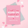 I Wish I Was Kissing You Valentine's Card, thumbnail 1 of 2