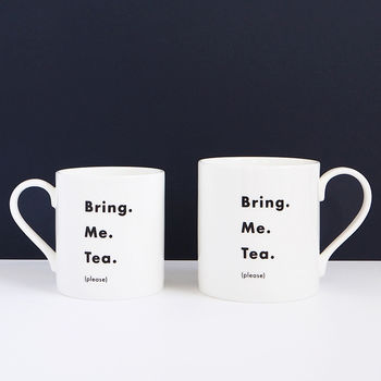 'Bring. Me. Tea.' English Bone China Mug, 2 of 4