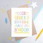 Good Luck Starting Back At School Card, thumbnail 2 of 7