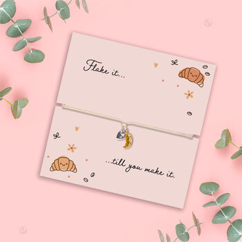 “Flake It… Til You Make It” Friendship Bracelet – New Job Gift And Good Luck Gift, 3 of 8