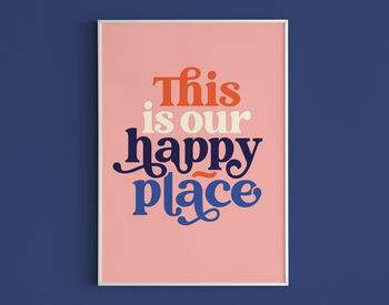 'This Is Our Happy Place' Print, 8 of 8