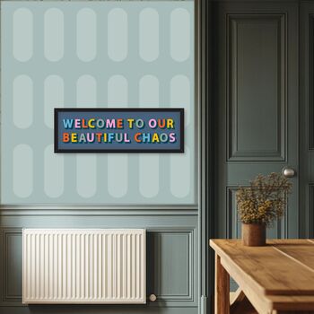 Welcome To Our Chaos Framed Typography Print, 4 of 12