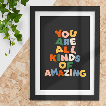 You Are All Kinds Of Amazing Typography Print E0, 2 of 5