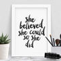 'She Believed She Could' Black White Typography Print, thumbnail 5 of 8