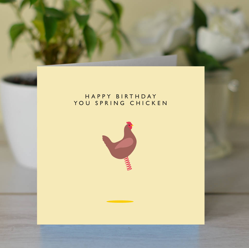 'Happy Birthday Spring Chicken' Birthday Card By Loveday Designs