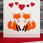 'Foxes' Handmade Personalised Valentines Card, thumbnail 3 of 4