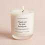 Personalised Thank You For Being You Soy Wax Candle, thumbnail 2 of 5