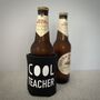 Personalised Cool Teacher Insulated Cold Drink Sleeve, thumbnail 1 of 4