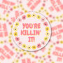 You're Killin' It Motivational Sticker, thumbnail 3 of 3