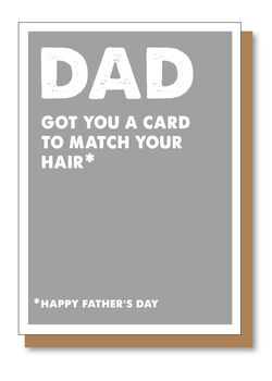 Funny Father's Day Card, Grey Card For Grey Hair, 3 of 4