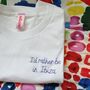 Hand Embroidered Personalised Slogan T Shirt, thumbnail 4 of 12