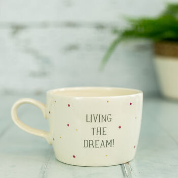 Living The Dream! Handmade Earthenware Cup, 2 of 3