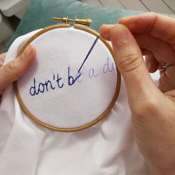'Don't Be A Dick' Hand Embroidered T Shirt, 2 of 7