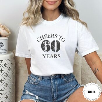 Personalised Cheers 60 Years T Shirt, 12 of 12