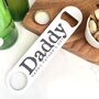 Daddy's Happy Father's Day Bottle Opener, thumbnail 1 of 2