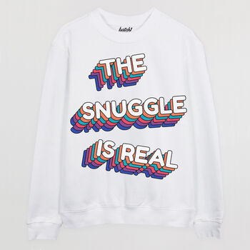 The Snuggle Is Real Women's Slogan Sweatshirt, 8 of 9