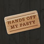 Hands Off My Pasty' Oak Rectangular Magnet, thumbnail 1 of 4