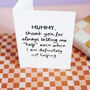 Personalised Funny “Thanks For Letting Me Help” Mummy/Daddy Card, thumbnail 4 of 6