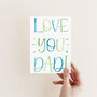 Love You Dad, Hand Lettered Father's Day Card, thumbnail 1 of 4