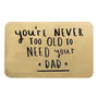 'Never Too Old To Need Your Dad' Wallet Card, thumbnail 4 of 9