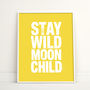 Stay Wild Moon Child Typography Print, thumbnail 10 of 12