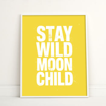 Stay Wild Moon Child Typography Print, 10 of 12
