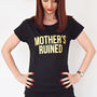 'Mother's Ruined' Women's Gin T Shirt, thumbnail 1 of 2