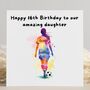 Personalised Football Girl Birthday Card, thumbnail 1 of 2