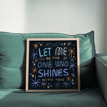 Let Me Be The One Who Shines With You, Oasis Print, 6 of 8