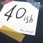 Birthday '40ish… Who's Counting?' Funny Birthday Card, thumbnail 2 of 4