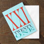 Roman Numerals Twenty One Card, thumbnail 5 of 5