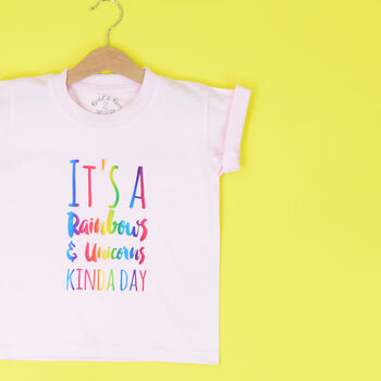 'It's A Rainbows And Unicorns Kinda Day' Kids T Shirt, 5 of 9
