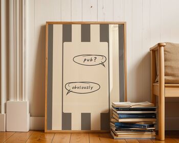 Pub? Obviously, Humorous Text Art Print, 3 of 6
