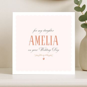 My Daughter On Your Wedding Day Personalised Greeting Card, 7 of 8