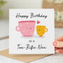 'Tea Rific Nan' Birthday Card, thumbnail 1 of 2