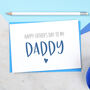 Fathers Day Card For Daddy, thumbnail 1 of 3