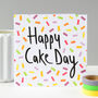 Happy Cake Day Birthday Card, thumbnail 1 of 11