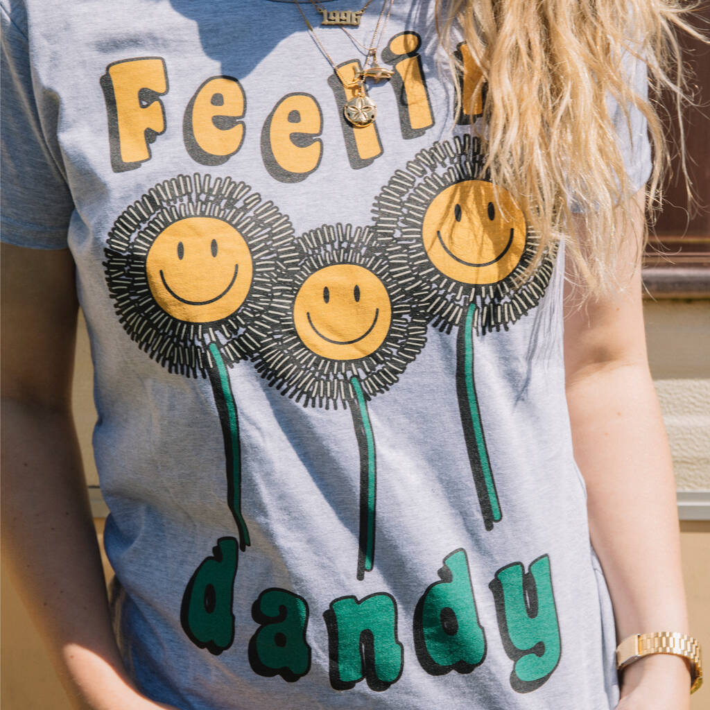 Feelin' Dandy Women's Slogan T Shirt, 1 of 2