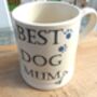 Tankard Mug In Best Dog Mum Design, thumbnail 7 of 7