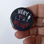 Funny Xmas Badge 'Very Merry', thumbnail 2 of 5