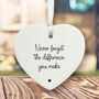 Personalised Porcelain Hanging Heart 'The Difference You Make' Inspirational Motivational Keepsake Gift, thumbnail 2 of 3