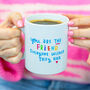 'You Are The Friend Everyone Wished They Had' Mug, thumbnail 1 of 11