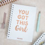 Personalised You Got This Girl Foil Notebook, thumbnail 4 of 10