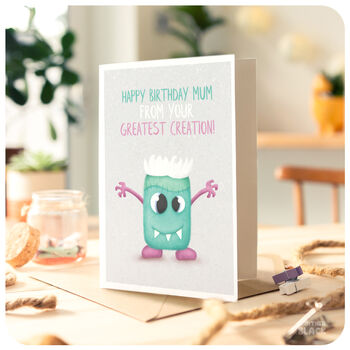 Greatest Creation Cute Funny Happy Birthday Mum Card Monster For Mum Mummy Mother From Son Daughter Child, 4 of 4