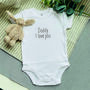 Daddy I Love You Baby Vest, thumbnail 1 of 2