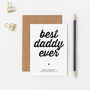 Personalised Best Daddy Ever Card, thumbnail 1 of 3