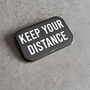 Keep Your Distance Pin Badge, thumbnail 1 of 4
